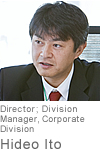 Hideo Ito Director; Division Manager, Corporate Division