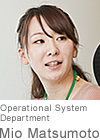 Mio Matsumoto Operational System Department